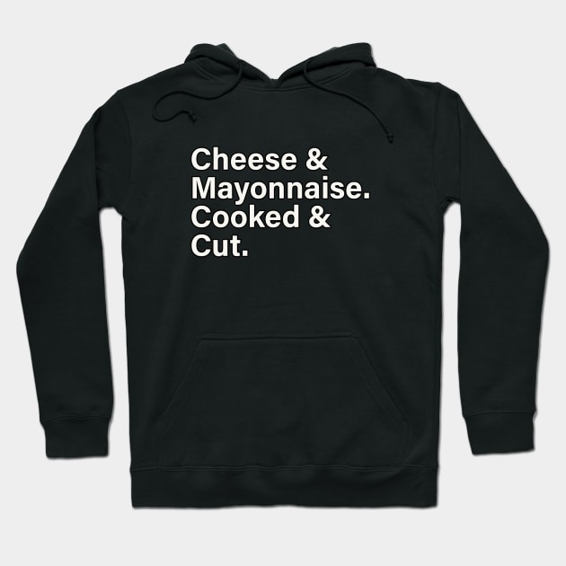 Cheese and Mayonnaise Hoodie by Rayhart Rundown Podcast